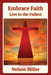 Embrace Faith: Live to the Fullest by Miller