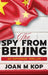The Spy from Beijing: An Espionage Thriller by Kopczynski