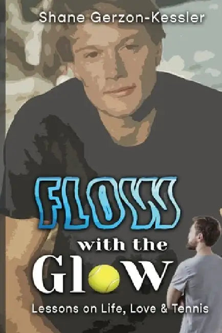 Flow with the Glow by Shane Gerzon-Kessler