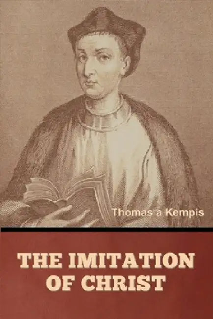 The Imitation of Christ by Thomas A'Kempis