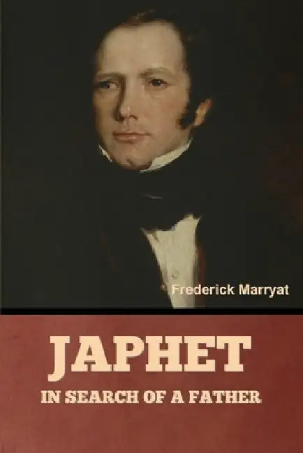 Japhet in Search of a Father by Frederick Marryat
