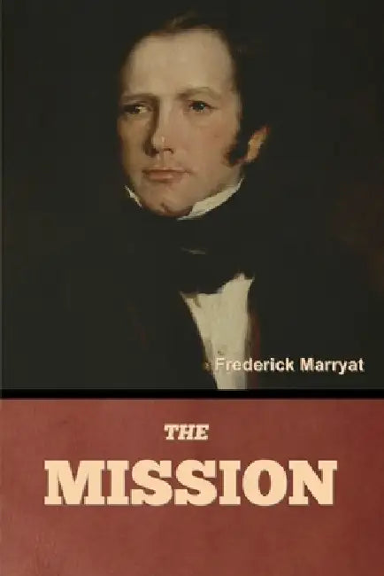 The Mission by Frederick Marryat