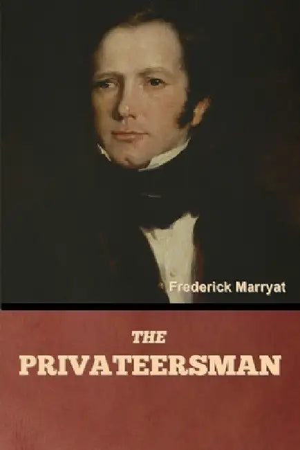 The Privateersman by Frederick Marryat