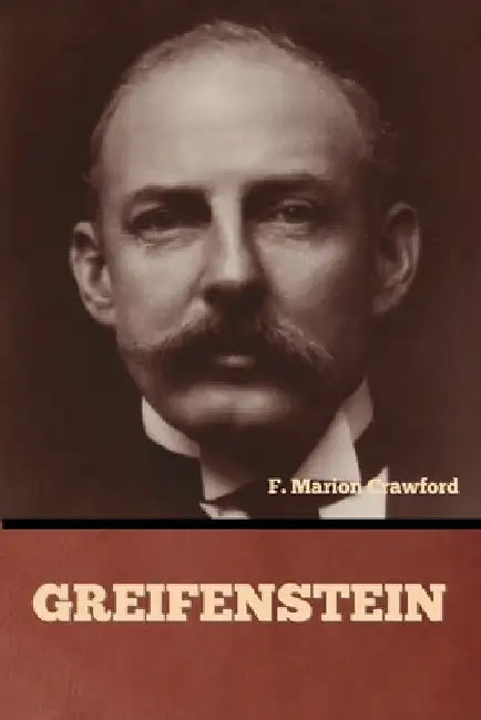 Greifenstein by F. Marion Crawford