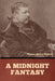 A Midnight Fantasy by Thomas Bailey Aldrich