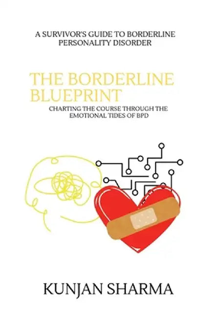 The Borderline Blueprint by Kunjan Sharma