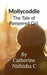Mollycoddle: The Tale of Pampered Girl by Catherine Nithisha C