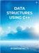 Data Structures Using C++ by B Geetha Katti