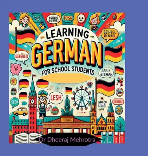 Learning GERMAN For School Students by Dr Dheeraj Mehrotra
