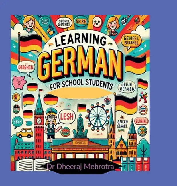 Learning GERMAN For School Students by Dr Dheeraj Mehrotra