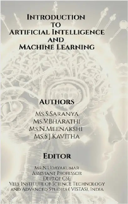 Introduction to Artificial Intelligence and Machine Learning by MS Saranya S