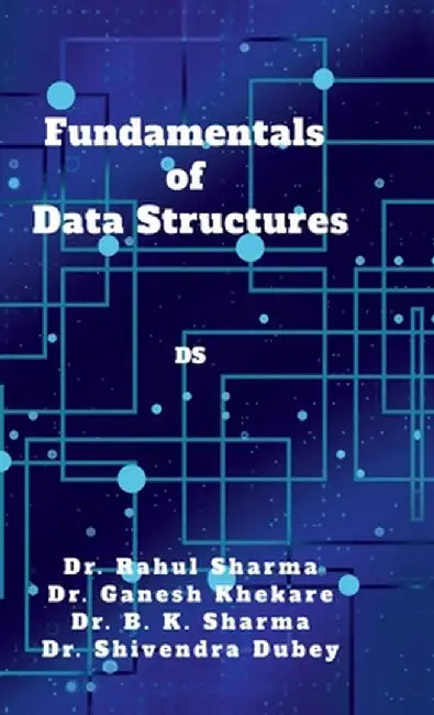 Fundamentals of Data Structures: DS by Dr Rahul Sharma