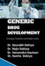 Generic Drug Development: Principles, Practices, and Global Trends by Dr Saurabh Dahiya