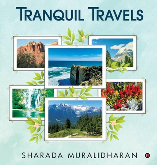 Tranquil Travels by Sharada Muralidharan