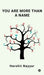 You Are More Than a Name by Harshit Nayyar