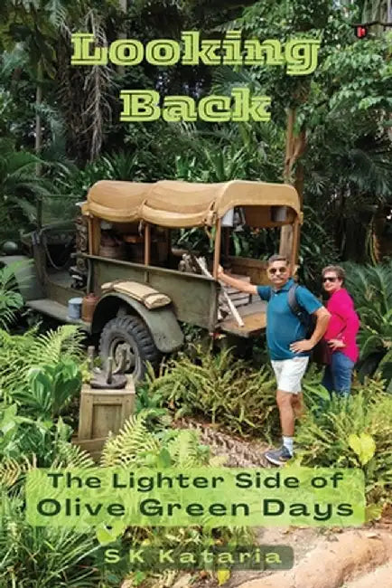Looking Back: The Lighter Side of Olive Green Days by Sk Kataria
