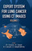 Expert System for Lung Cancer Using CT Images - Volume 1: Application of Medical Image processing for Expert Systems by Dr S. Saravanan