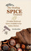 The Healing Spice Treasury: 10 Indian Medicinal Spices Available in the Indian Kitchen by Dr Khushboo