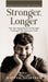 Stronger, Longer: The Anti-Aging Power of Strength Training and The Hormone Code by Qayyum Nevrekar
