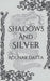 Shadows And Silver by Rounak Datta