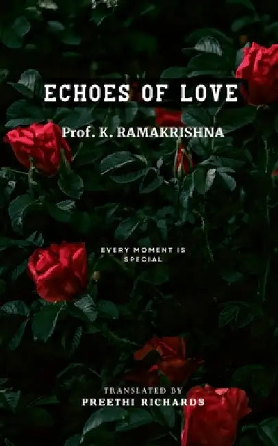 Echoes of Love by Prof K. Ramakrishna