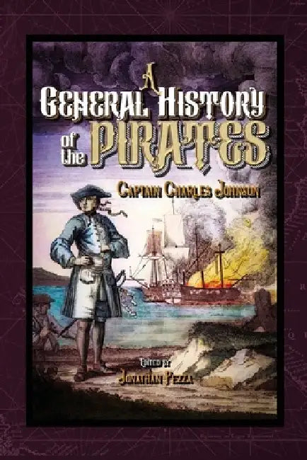 A General History of the Pyrates by Charles Johnson