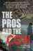 The Pros and The Con by Ted Farace