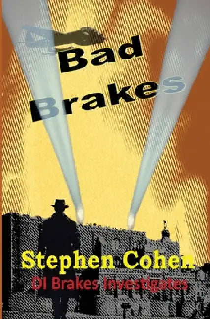 Bad Brakes: DI Brakes Investigates by Stephen Cohen