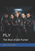 Fly: The Rise of Jett Parker by Doc Skinner