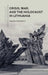 Crisis, War, and the Holocaust in Lithuania by Saulius Suziedelis
