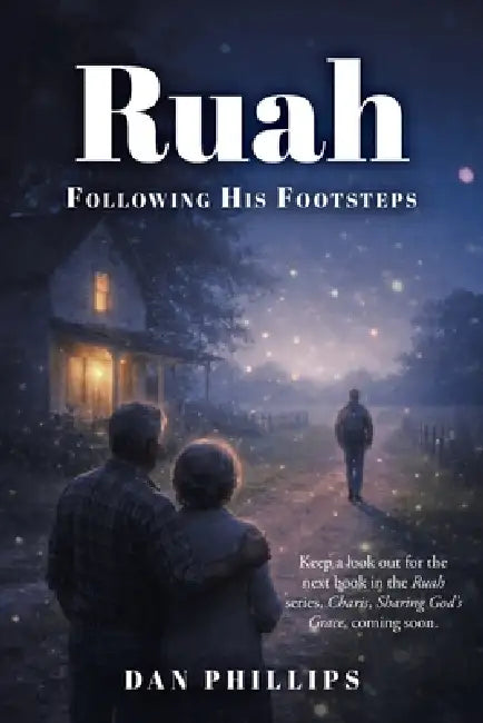 Ruah: Following His Footsteps by Dan Phillips