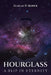Hourglass: A Blip in Eternity by Elagai P. Roper