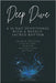 Deep Dive: A 56-Day Devotional with a Weekly Sacred Rhythm by Heiser, Joel D.