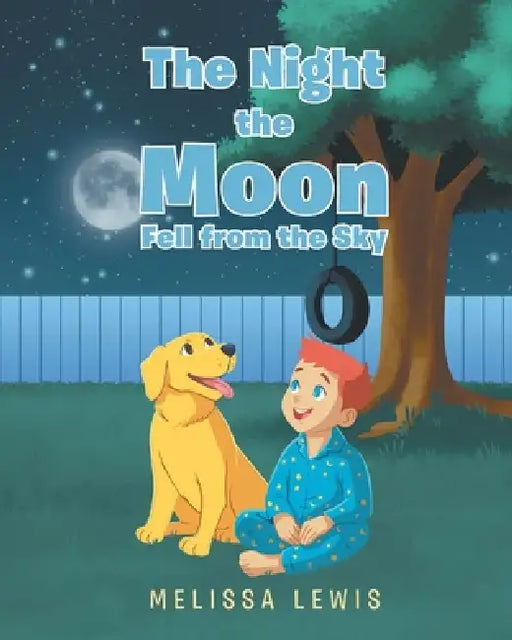The Night the Moon Fell from the Sky by Melissa Lewis