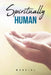 Spiritually Human by Marcial