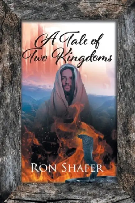 A Tale of Two Kingdoms by Ron Shafer