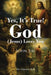 Yes, It's True! God (Jesus) Loves You: John 3:16 by Glaister Bell