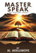 Master, Speak: Thy Servant Hears by Al Adeluwoye