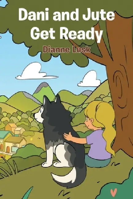 Dani and Jute Get Ready by Dianne Lusk