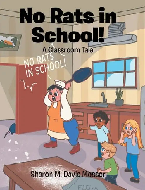 No Rats in School!: A Classroom Tale by Sharon M. Davis Messer