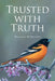Trusted with Truth by Maryann McQuiston
