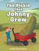 The Pickle That Johnny Grew by Amelia Roddenberry