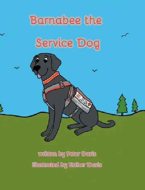 Barnabee the Service Dog by Peter Davis