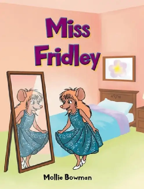 Miss Fridley by Mollie Bowman