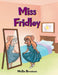 Miss Fridley by Mollie Bowman