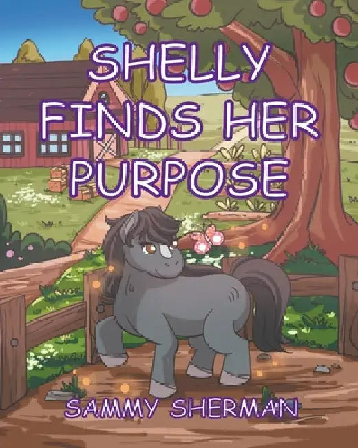 Shelly Finds Her Purpose by Sammy Sherman