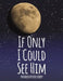 If Only I Could See Him by Beverly Cardin, I.