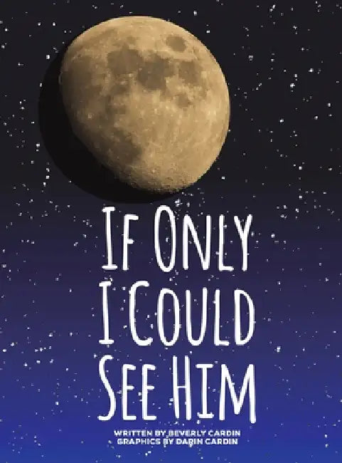 If Only I Could See Him by Beverly Cardin, I.