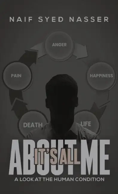 It's All About Me by Naif Syed Nasser