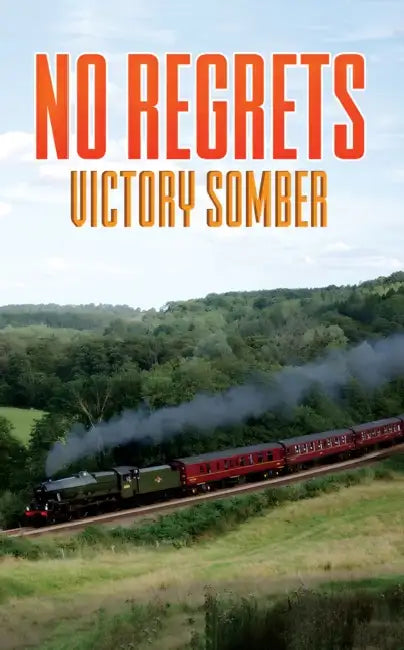 No Regrets by Victory Somber